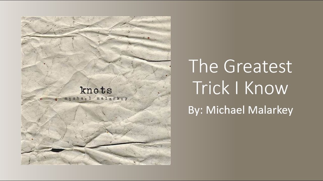 The Greatest Trick I Know - Michael Malarkey (karaoke)