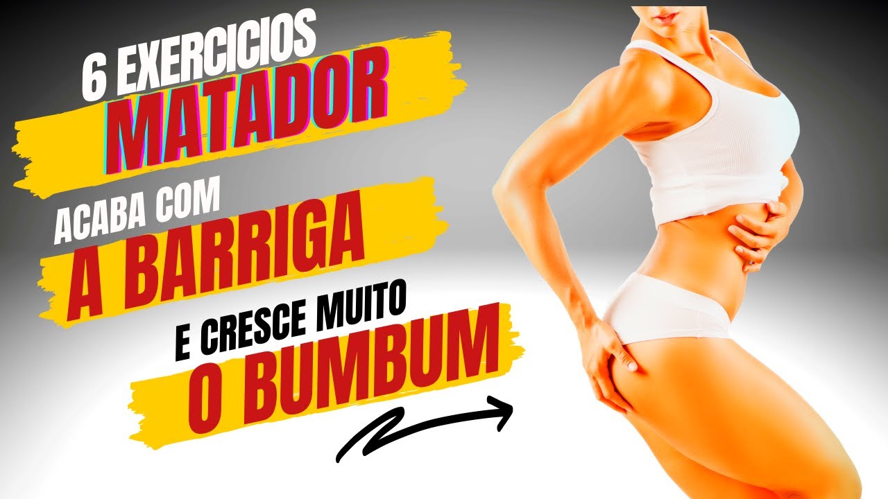 6 exercícios BOMBA para acabar a  barriga e AUMENTAR O BUMBUM em 3 semanas - O último é matador