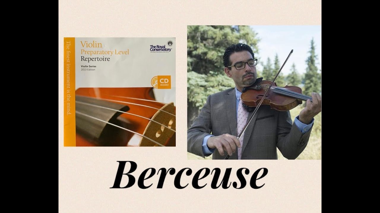 Berceuse |RCM Violin Preparatory Level | Violin Series 2013 Edition |The Royal Conservatory of Music