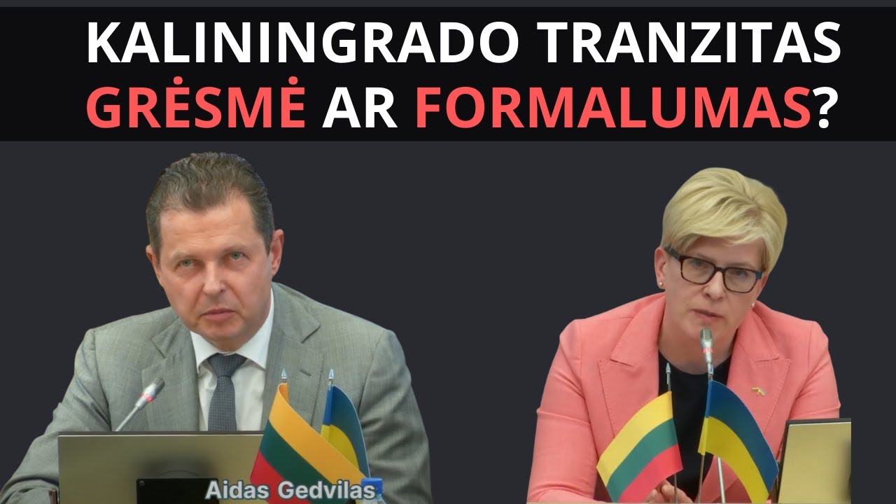 Kaliningrado Tranzitas- GRĖSMĖ ar FORMALUMAS?