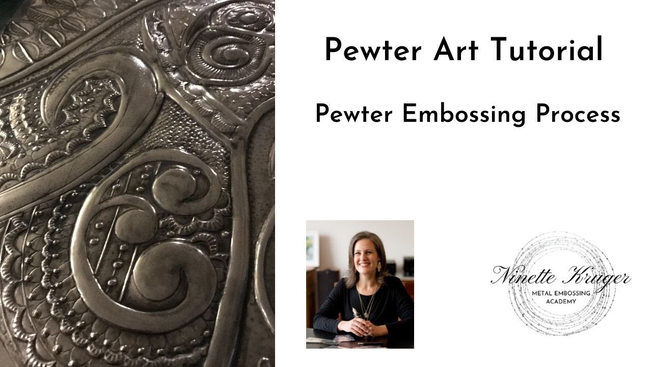 Pewter Art: Pewter embossing process