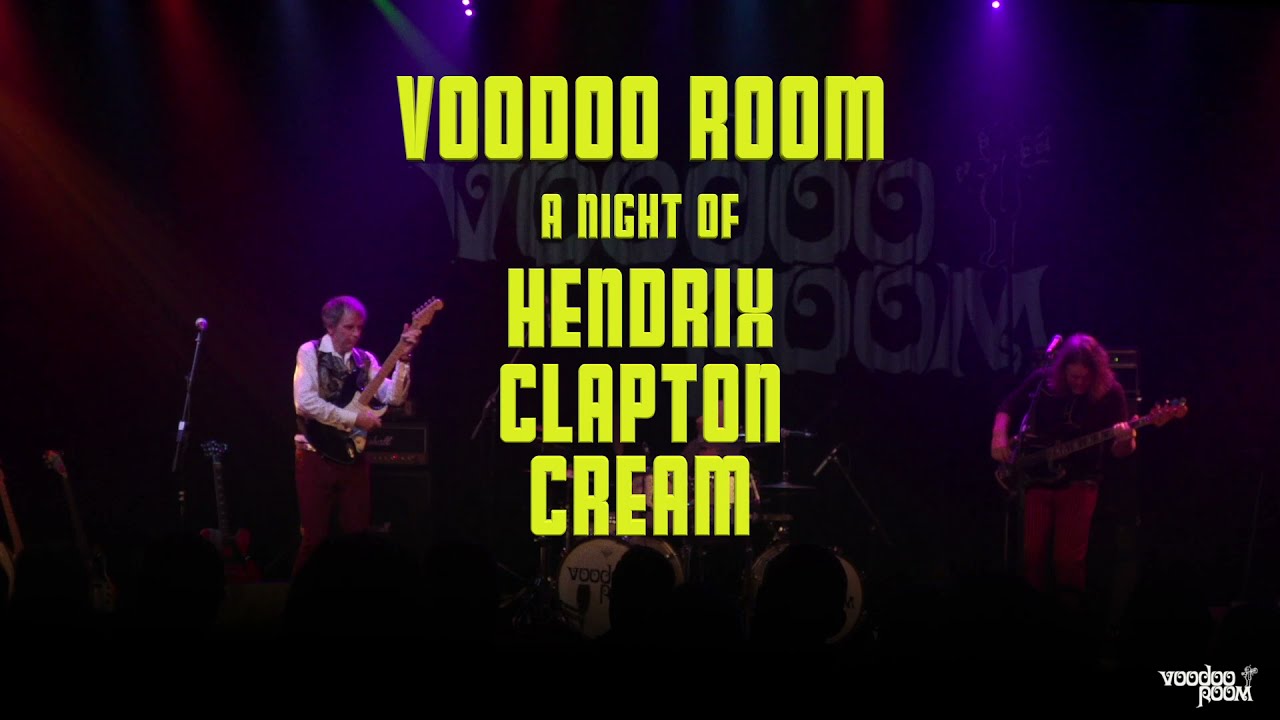 Voodoo Room - Perform: Hendrix, Clapton & Cream. (Showreel 2021)
