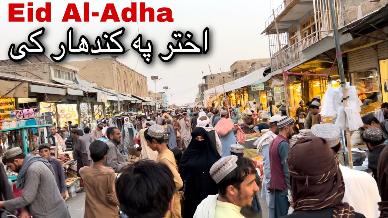 Eid Al- Adha in Kandahar Afghanistan | اختر په کندهارکی