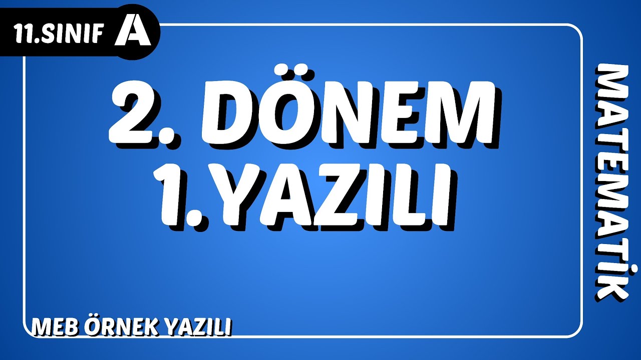 11. Sınıf Matematik 2. Dönem 1. Yazılı Hazırlık | MEB Yazılı Örnek Soruları 2024