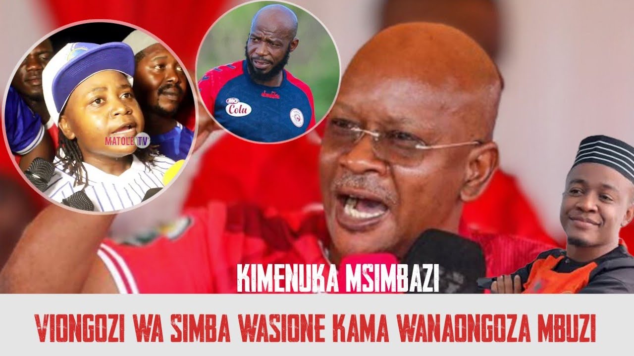 VIONGOZI WA SIMBA WASITUONE SISI KAMA MAMBUZI 