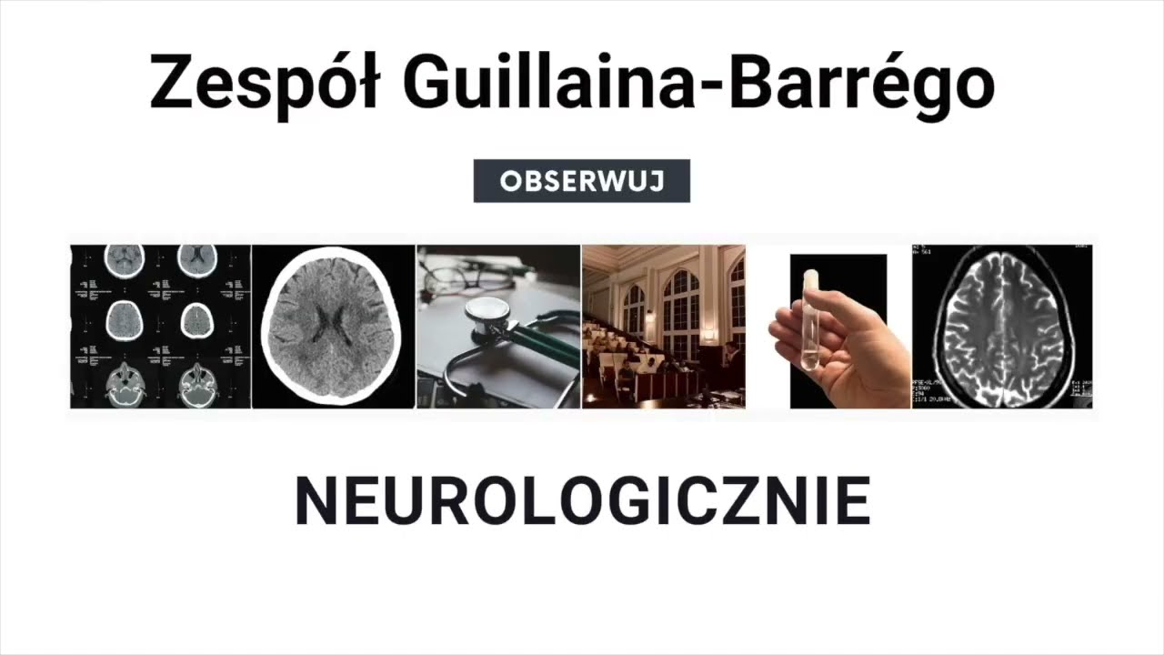 Zespół Guillaina-Barrégo część 1