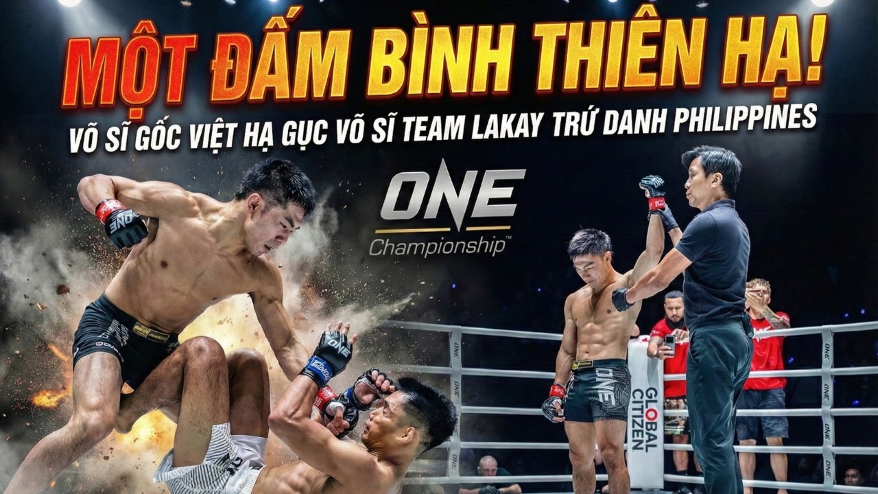 Một đấm bình thiên hạ võ sĩ gốc Việt hạ gục võ sĩ của Team Lakay chứ danh Philippines