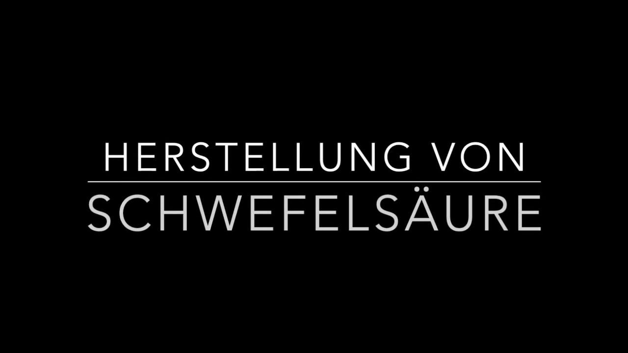 Herstellung von Schwefels&auml;ure