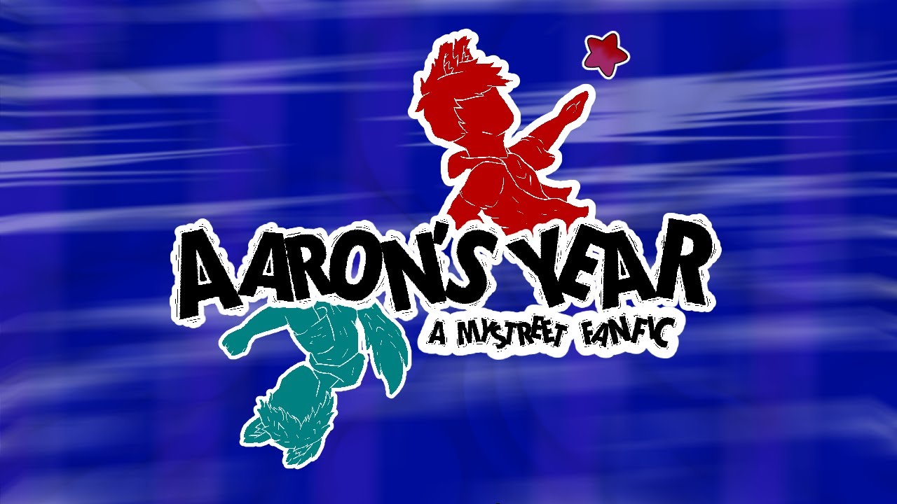 Aaron's Year: A Mystreet Fanfic (Ep 1) MCRP