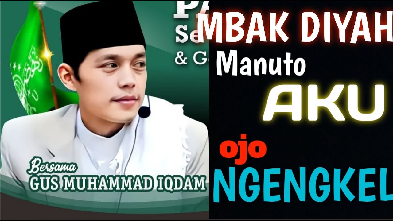 MBAK DIYAH DARI MALANG BIKIN NGAKAK GUS IQDAM JADI SEHAT KEMBALI