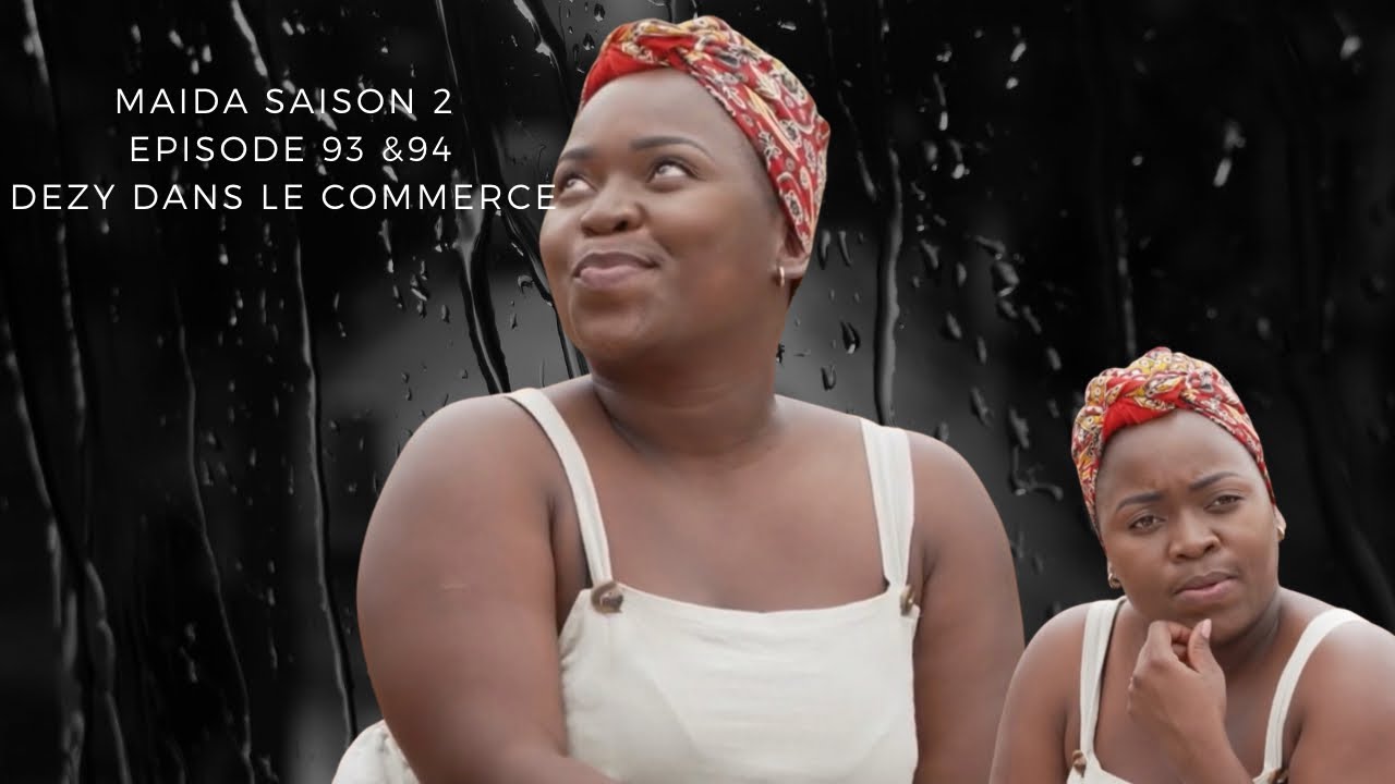 MAIDA SAISON 2 EPISODE 93&94 dezy dans le commerce