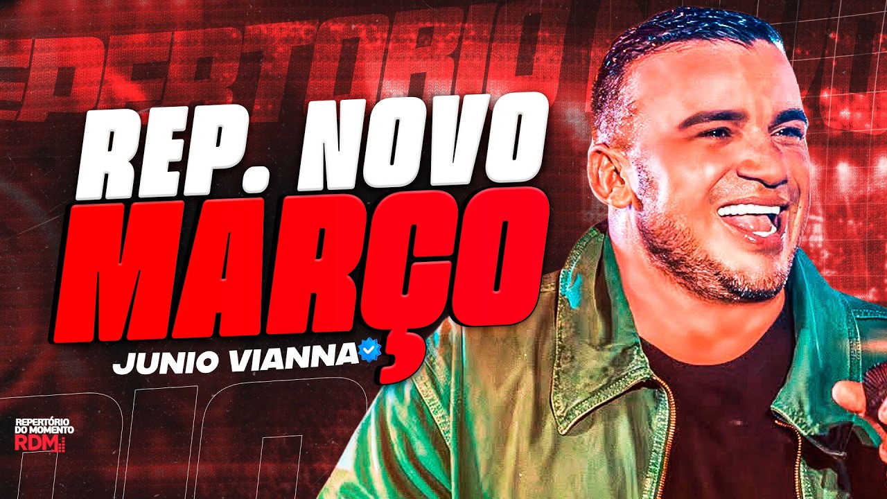 JÚNIOR VIANNA REPERTÓRIO NOVO 2026 - JÚNIOR VIANNA MARÇO 2026 - JÚNIOR VIAANA VAQUEJADA