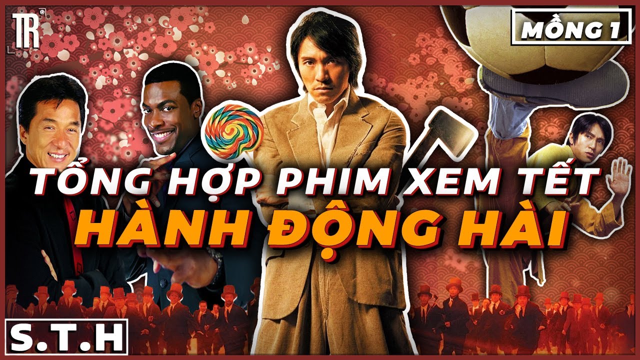 Tổng hợp phim hài hành động ngày Tết