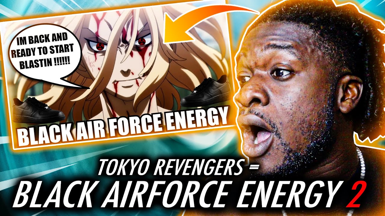TOKYO REVENGERS = BLACK AIR FORCE ENERGY THE ANIME 2 (РЕАКЦИЯ)
