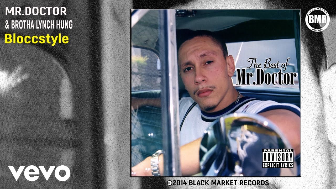 Mr Doctor - Bloccstyle (Official Audio - Explicit) ft. Brotha Lynch Hung