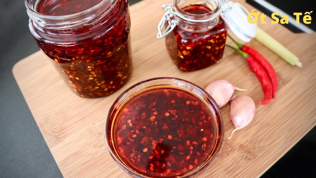 Ớt Sa Tế - Bí quyết làm Ớt Sa Tế tỏi sả thơm ngon, đơn giản,  để lâu không bị hư - Mai Khôi.