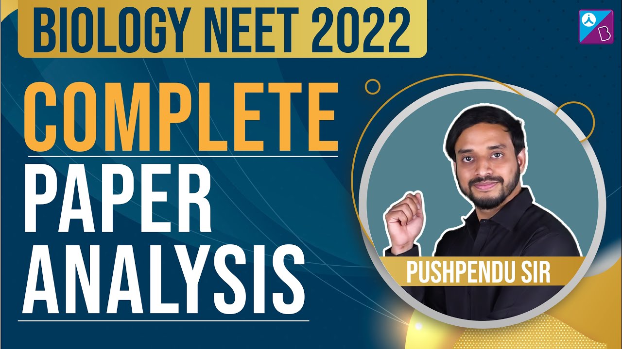 NEET 2022 Biology Paper Analysis | NEET 2022 Answer Key and Discussion