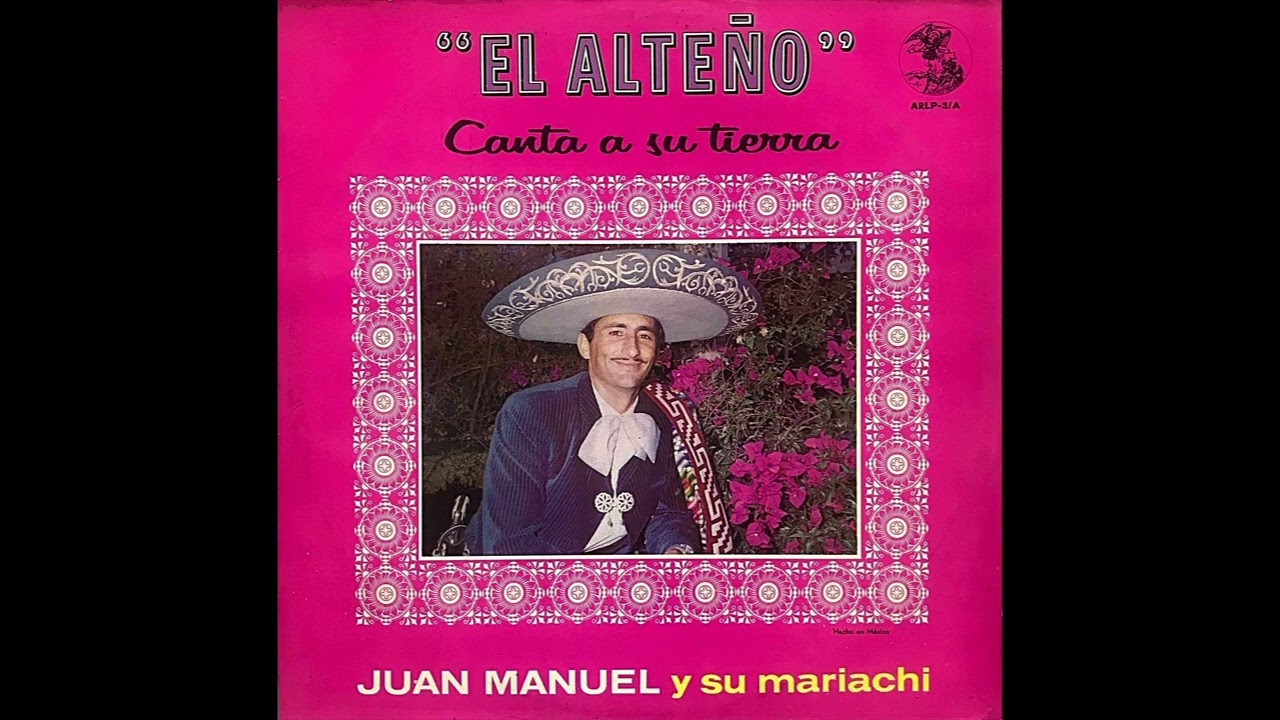 Yo Soy Mexicano. Juan Manuel El Alteño