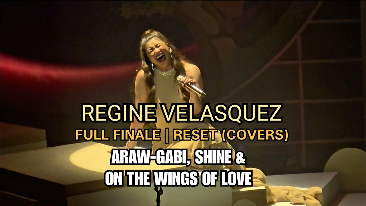 Regine Velasquez Reset (Covers) Finale Full Video | Araw-Gabi, Shine & On The Wings Of Love