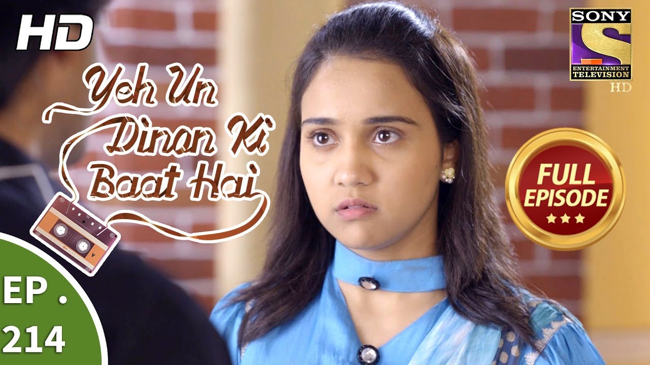 Yeh Un Dinon Ki Baat Hai - Ep 214 - Full Episode - 28th June, 2018