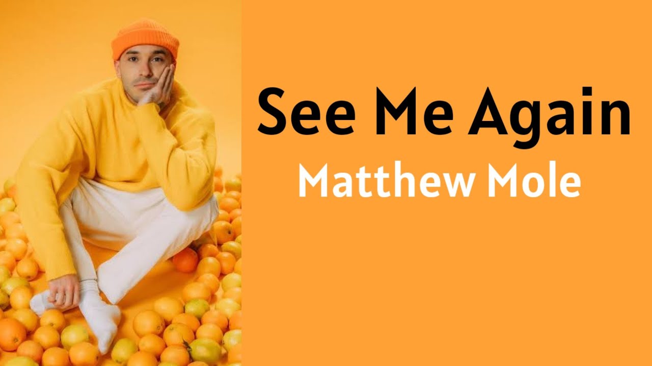See Me Again - Matthew Mole | Lyrics