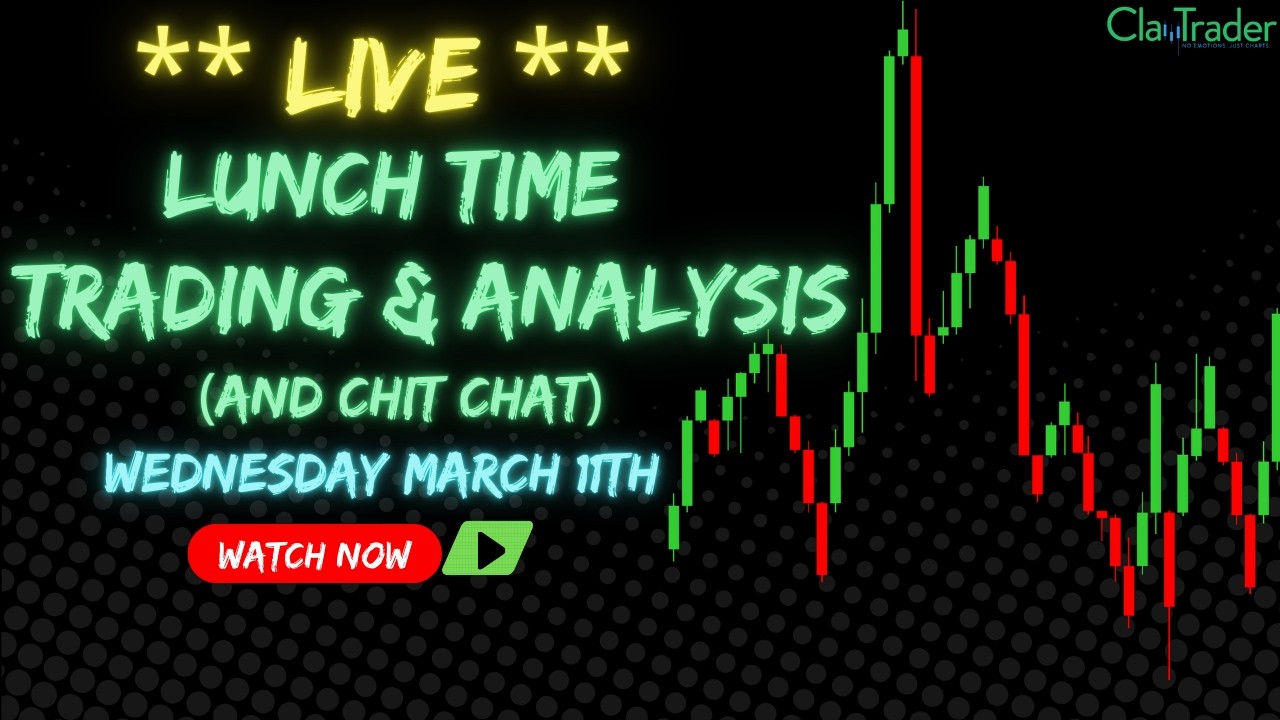 3/11/26 - LIVE Trading and Market Analysis! (come hang out!)