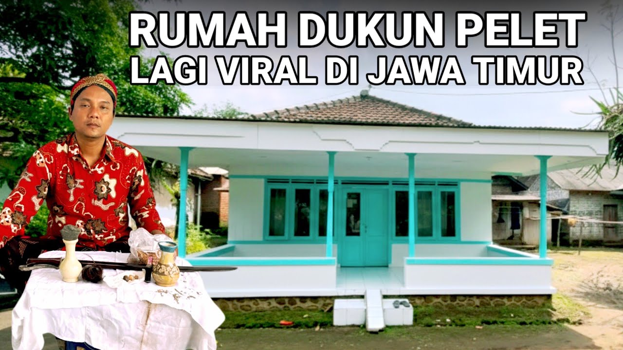 VIRAL..! RUMAH DUKUN PELET LAGI VIRAL DI JAWA TIMUR