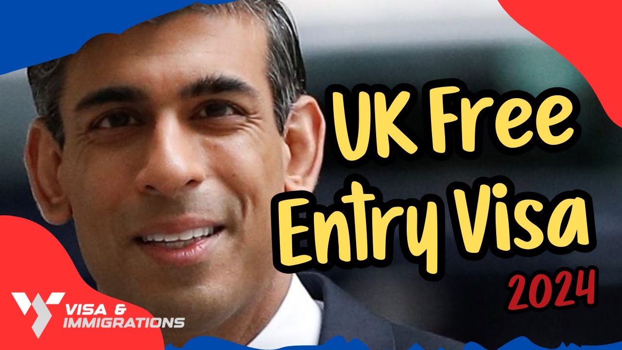UK Free Entry Visa | New Announcement by UK Government ~ UK Immigration News 2024