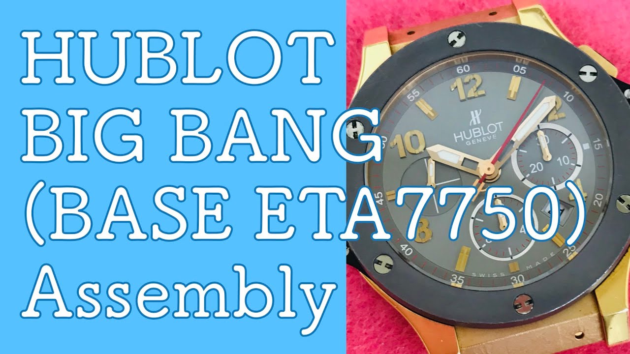 【Assembling Watch Movement#23】HUBLOT BIG BANG（BASE ETA Cal.7750 ）Assembly｜Watch Repair & Overhaul