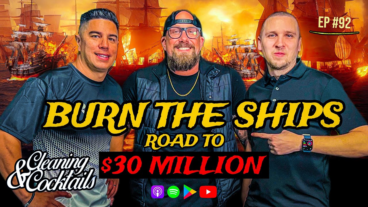 Burn The Ships! One Janitorial's Road To $30 Million 