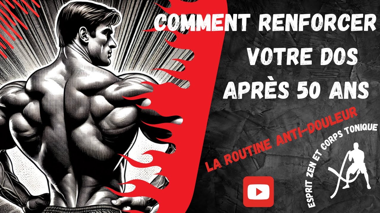 Comment renforcer votre dos après 50 ans ? La routine anti-douleur