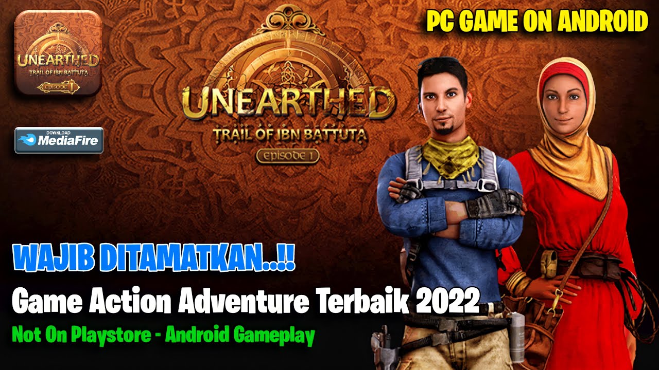 ИГРА ЭКШЕН ПРИКЛЮЧЕНИЯ ДЛЯ ПК НА МОБИЛЬНЫХ УСТРОЙСТВАХ ⼁UNEARTHED:TRAI OF IBN BATTUTA V1.4⼁MISI P...