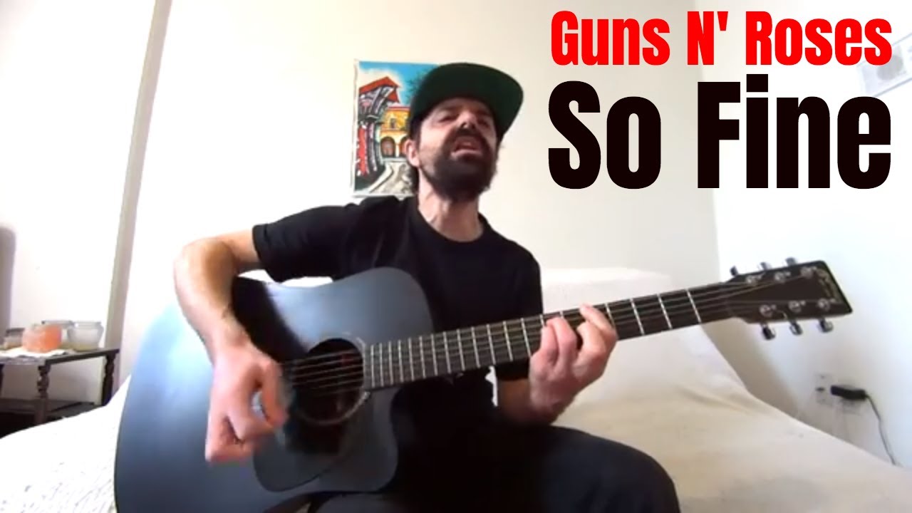 So Fine - Guns N' Roses [Acoustic Cover by Joel Goguen]