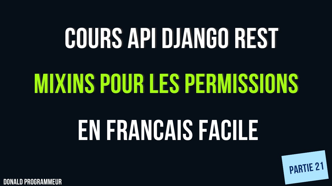 Python Django REST  Mixins Pour les Permissions partie 21