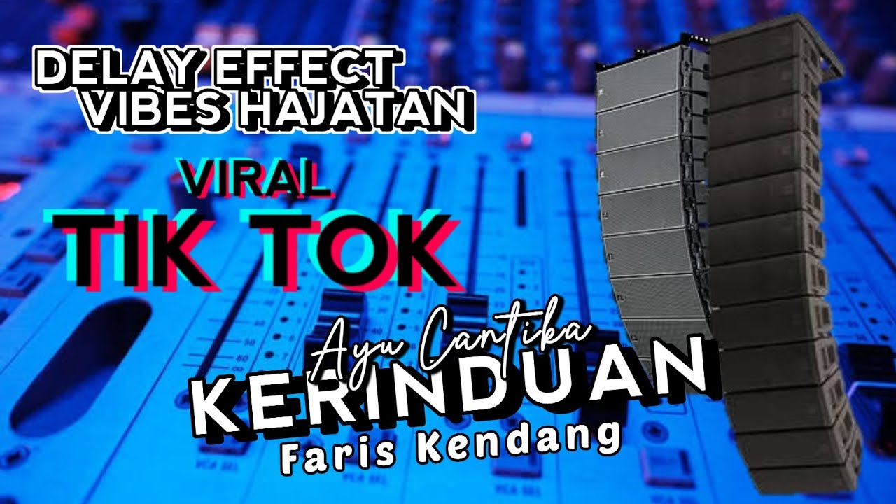 KERINDUAN - AYU CANTIKA - F MUSIC - DELAY EFFECT VIBES HAJATAN