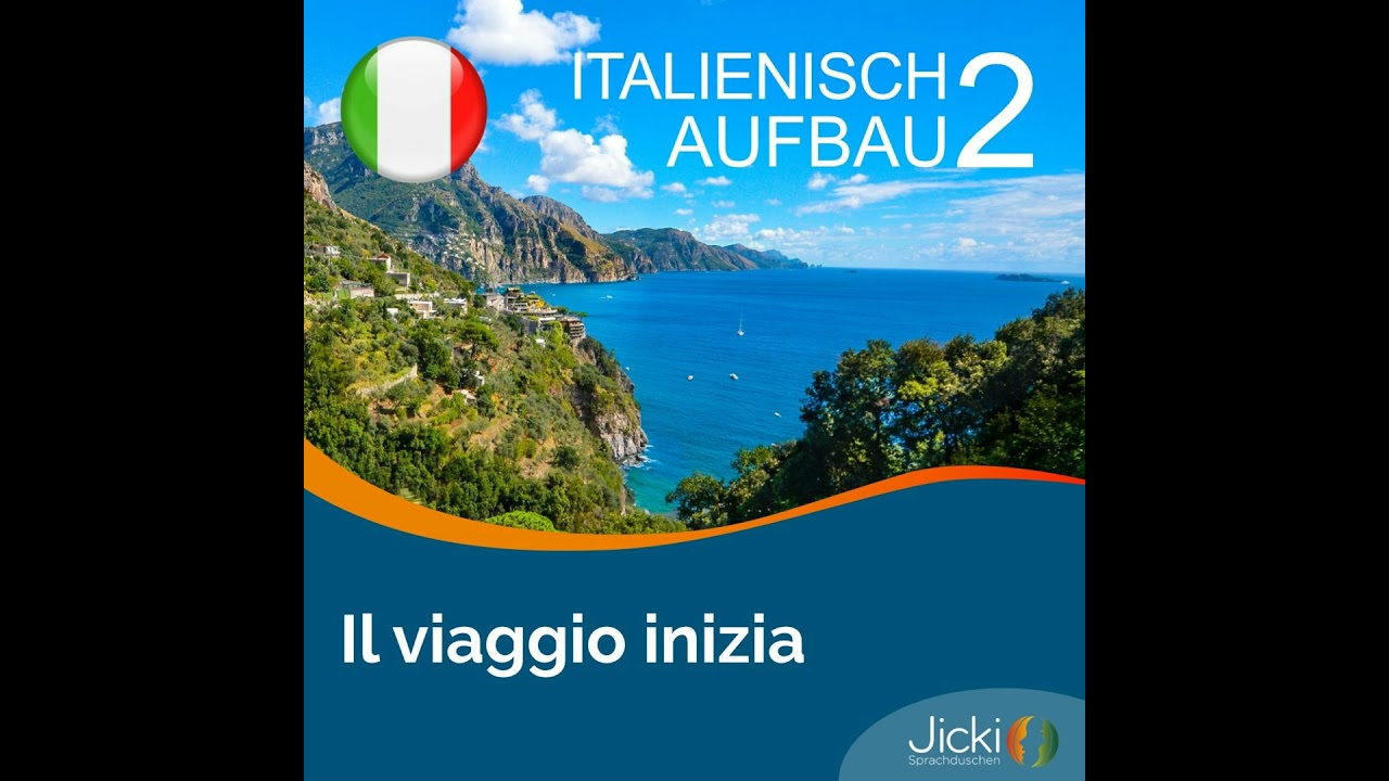 Italienisch lernen für Fortgeschrittene | Jicki Sprachdusche | Lektion 2