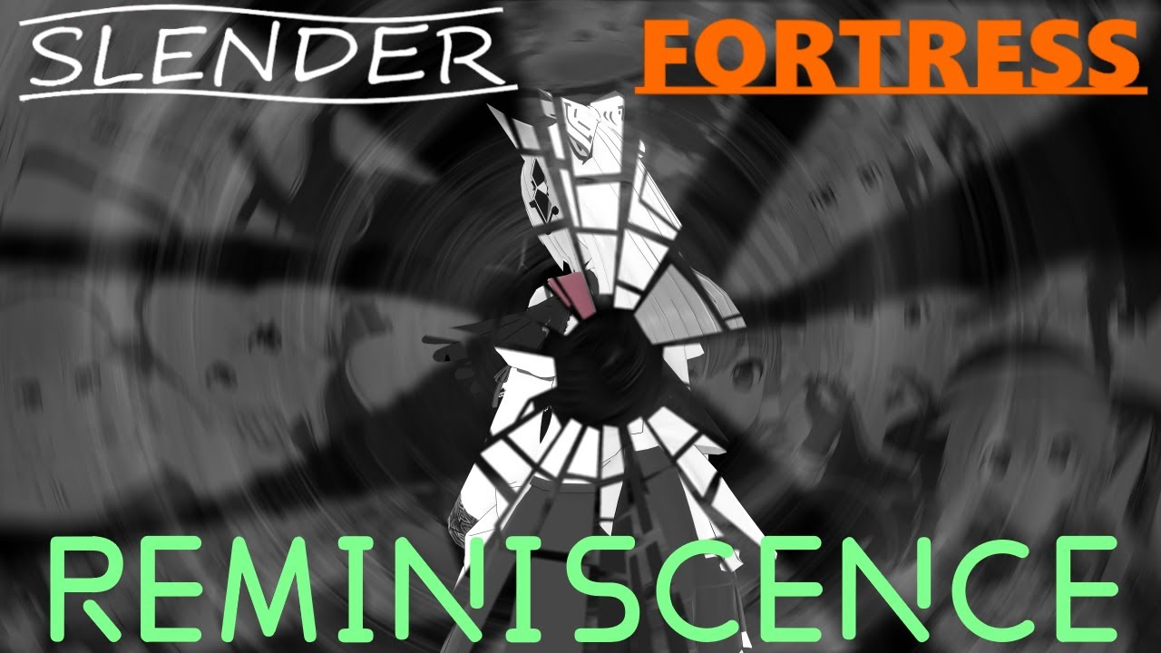 Slender Fortress - Reminiscence [SF2Touhou / Original Character]