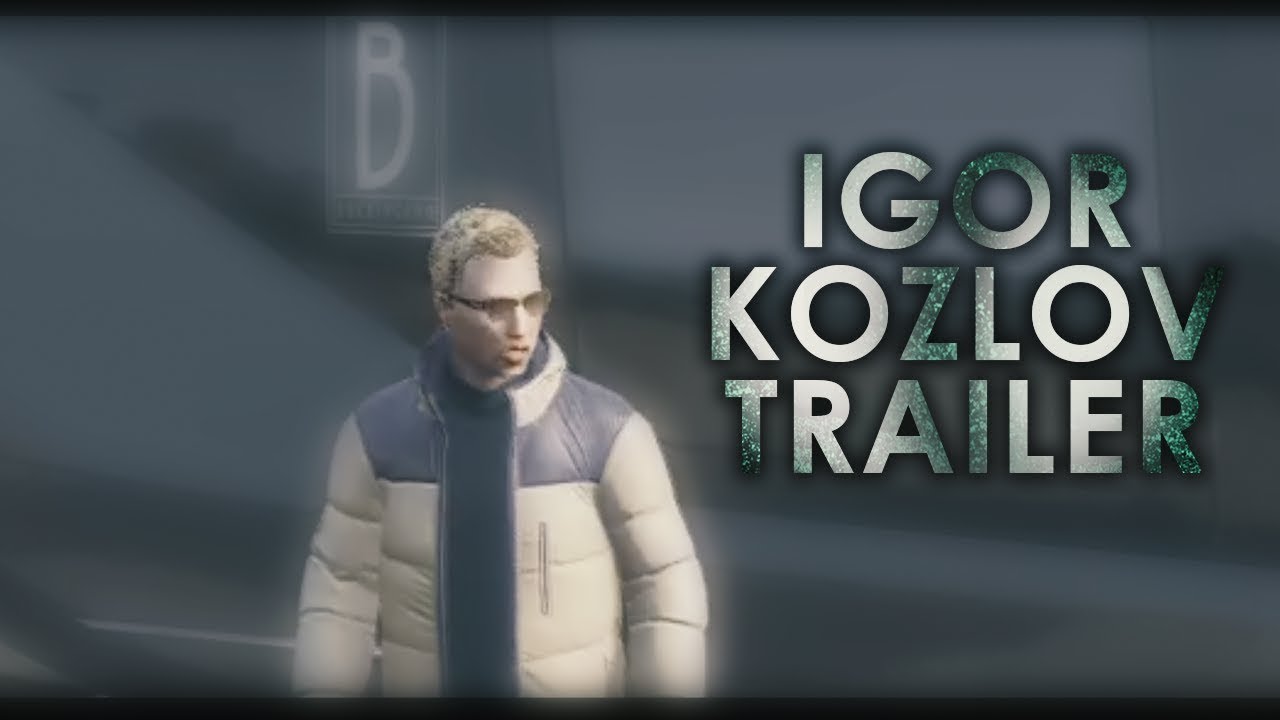 Igor Kozlov - Trailer | SismanRambo GTA V Role Play