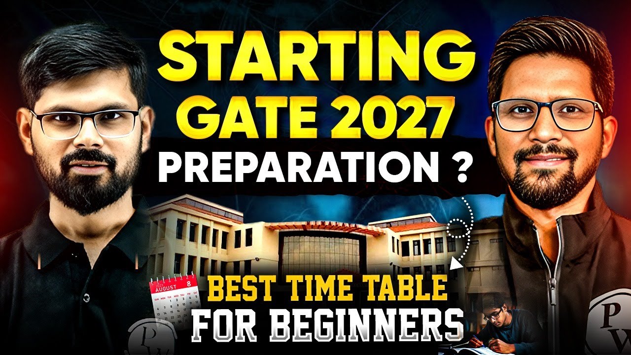 How to Start GATE 2027 Preparation from Zero | Best Time Table for Beginners