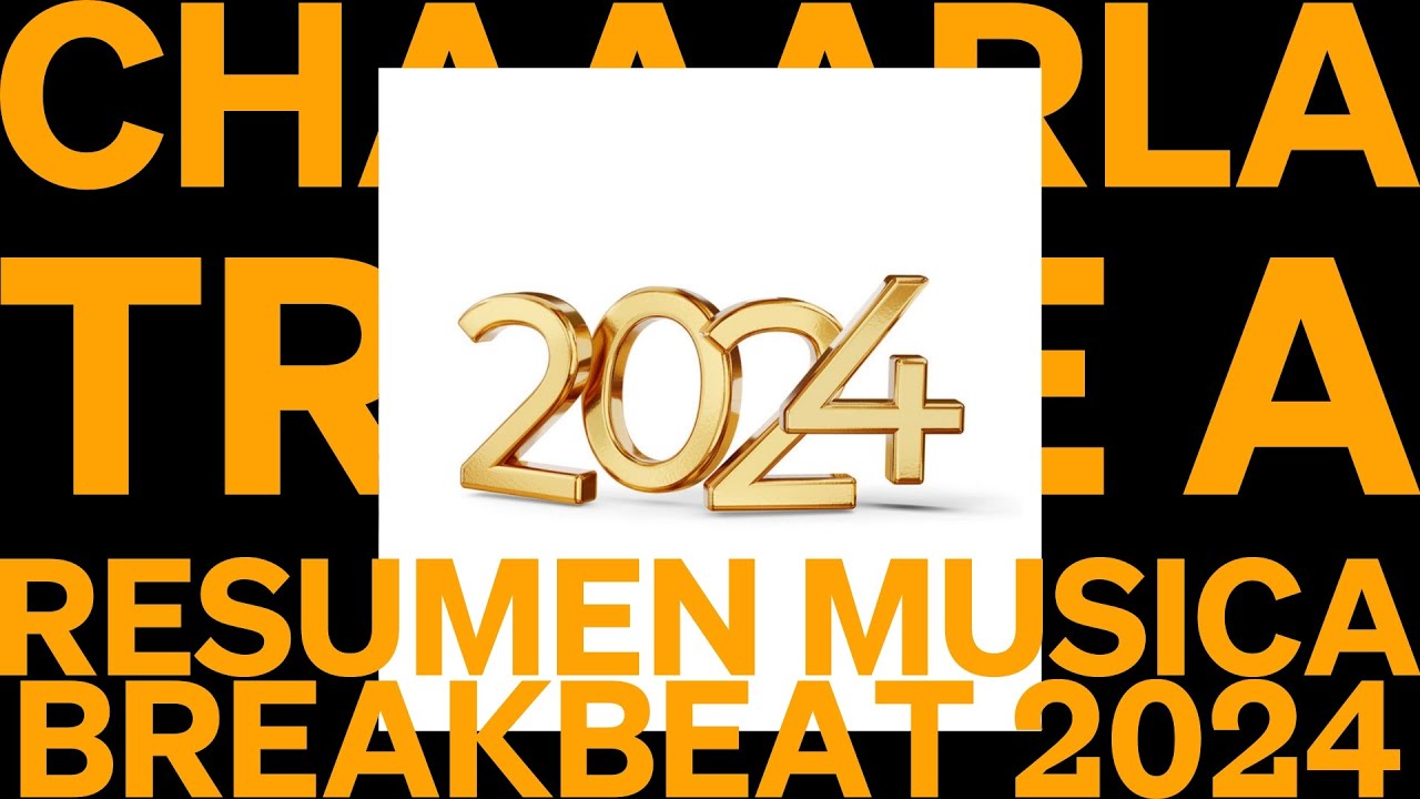 🅰️ 🅰️ 🅰️ TRIPLE A presenta: RESUMEN MUSICA BREAKBEAT 2024     🅰️ 🅰️ 🅰️