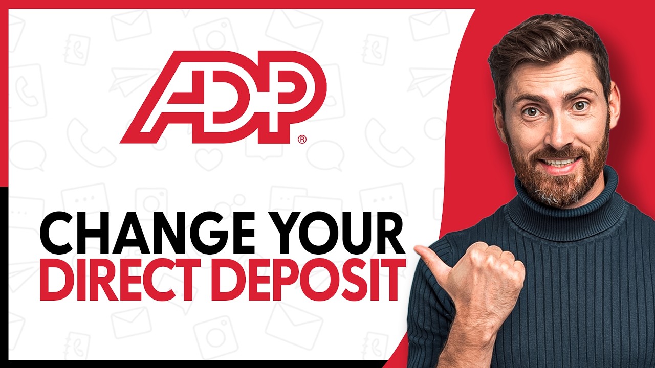 How To Change Your Direct Deposit On ADP - Step By Step