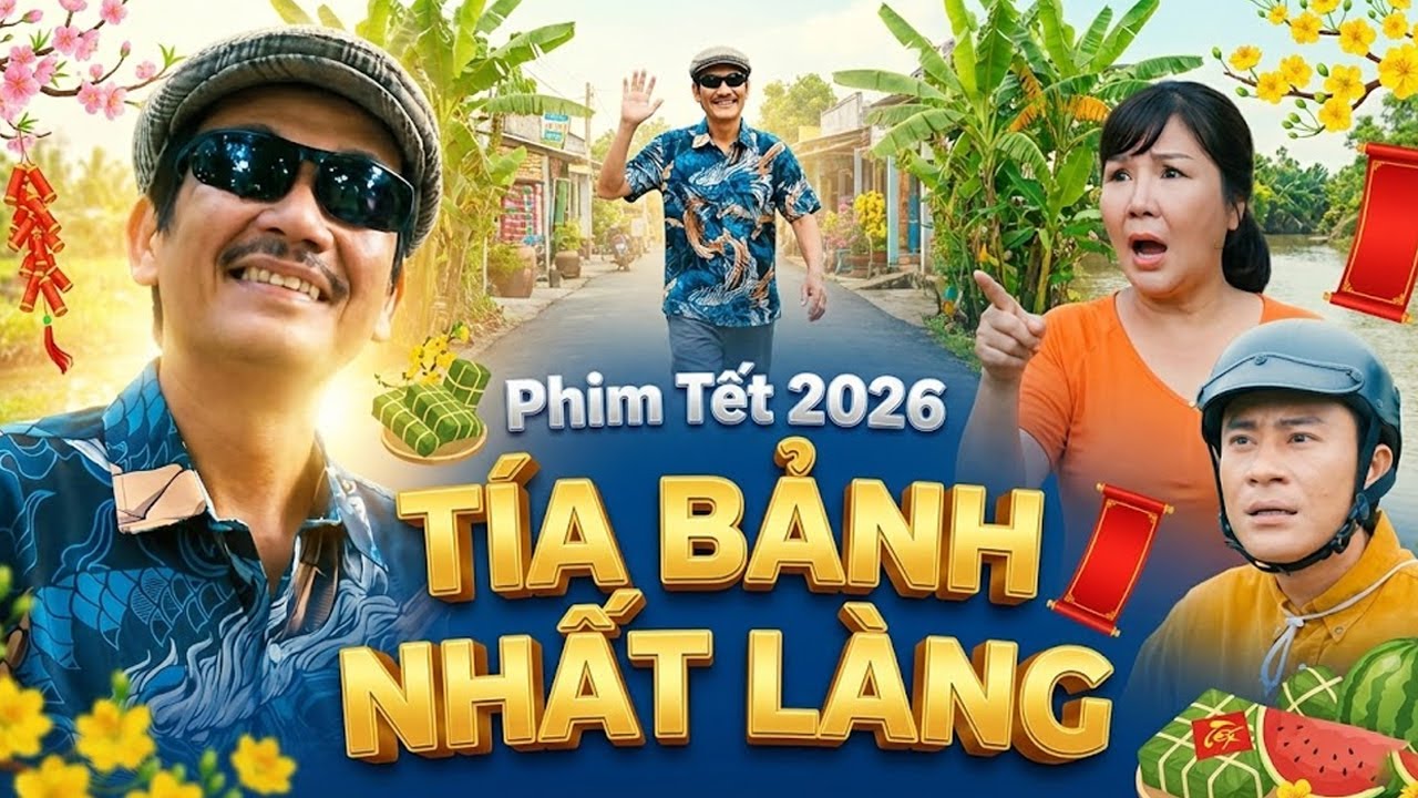 TÍA BẢNH NHẤT LÀNG | Phim Tết 2026 | Phim Tết Việt Nam 2026 | Phim Hài Tết 2026 | Phim Miền Tây 2026