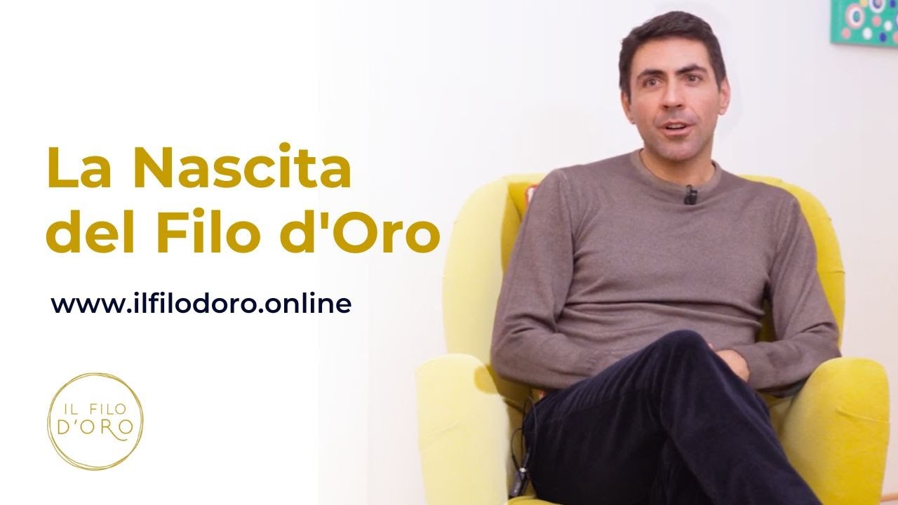 Com'è nato il Filo d'Oro | Daniel Lumera | 1 di 6