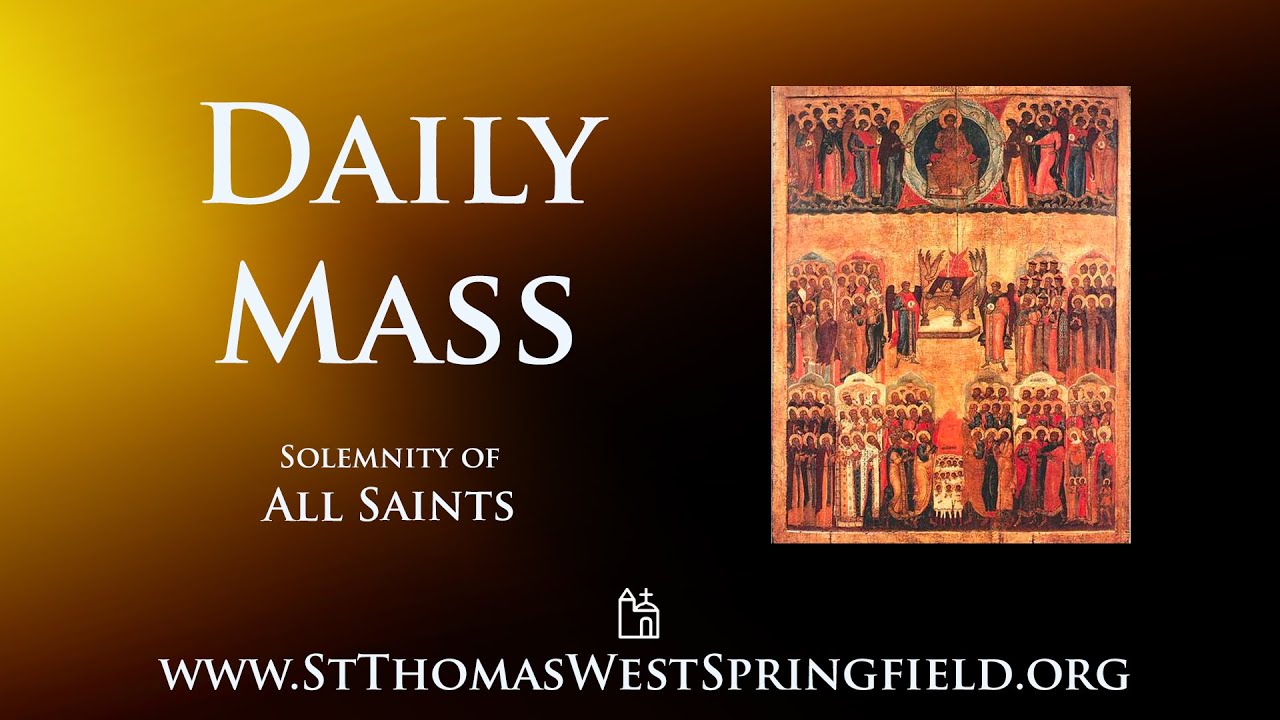 Holy Day Mass Saturday, November 1, 2025