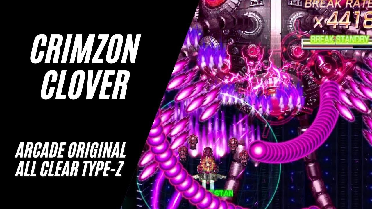 Crimzon Clover - Arcade Original ALL CLEAR - Type Z (Switch)