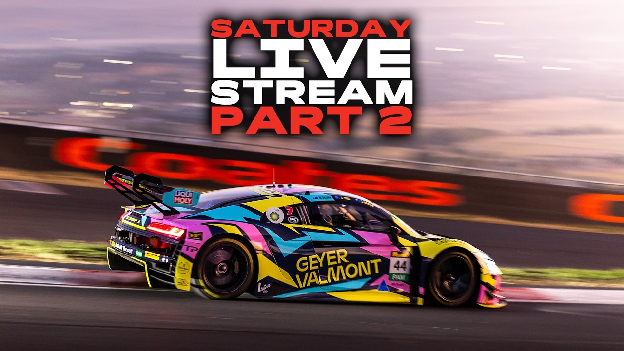 Saturday 2026 LIVE STREAM: PART TWO | Meguiar's Bathurst 12 Hour 2026