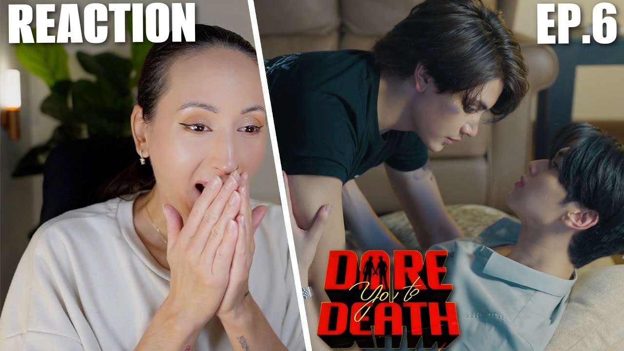 Dare you to death ไขคดีเป็น เห็นคดีตาย EP.6 REACTION / COMMENTARY | JoongDunk