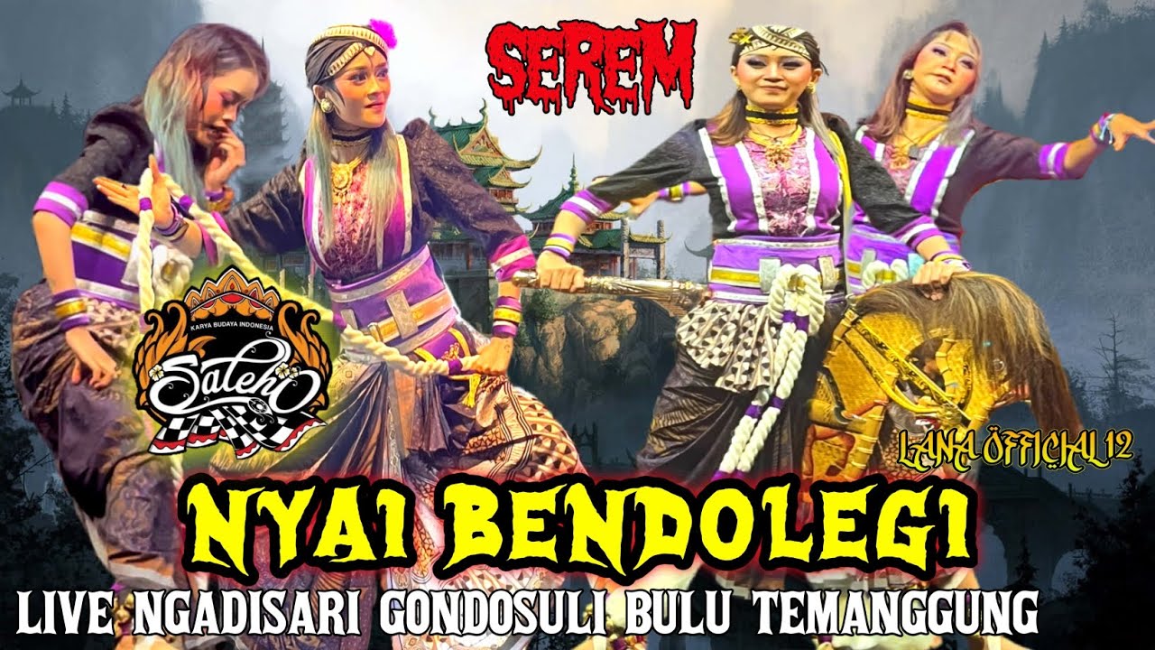 SEREM !!! WAROK NYAI BENDOLEGI SALEHO KARYA BUDAYA LIVE NGADISARI GONDOSULI BULU TEMANGGUNG