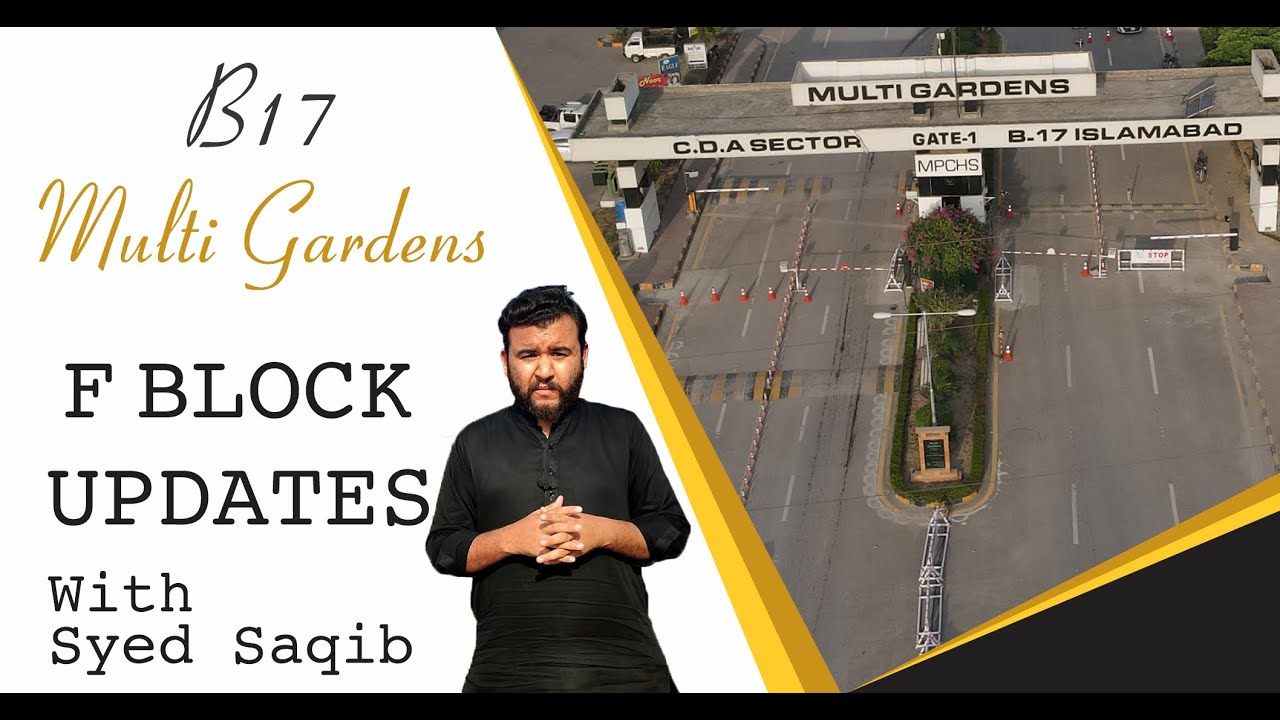 Multi Garden Block F With Syed Saqib | B17MULTIGARDEN | F BLOCK UPDATES