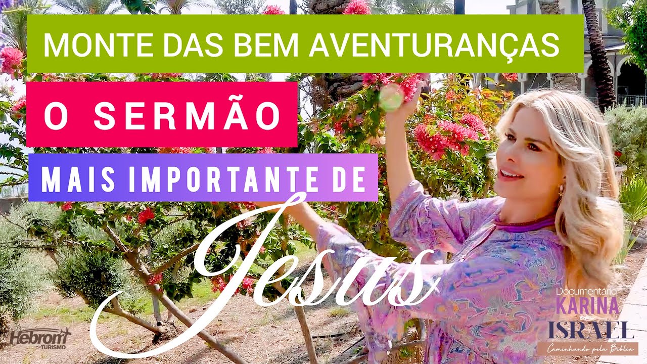 MONTE DAS BEM AVENTURANÇAS - O SERMÃO MAIS IMPORTANTE DE JESUS